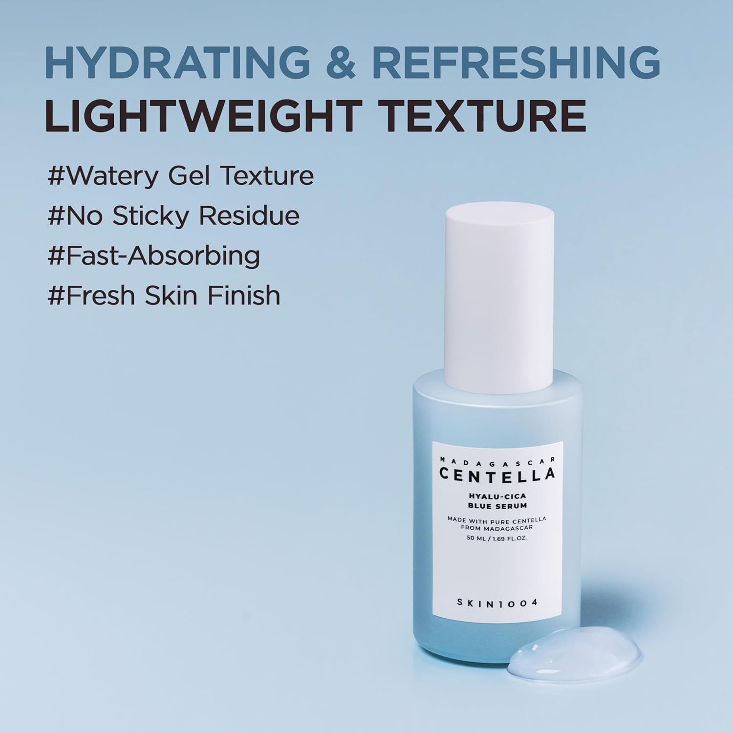 SKIN1004 Madagascar Centella Hyalu-Cica Blue Serum featuring a lightweight watery gel texture that absorbs quickly, provides deep hydration, leaves no sticky residue, and delivers a fresh, refreshed skin finish.